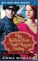 Cover of A Shy Mail Order Bride for the Rough and Rugged Cowboy by Emma Morgan