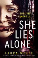 Cover of She Lies Alone by Laura Wolfe