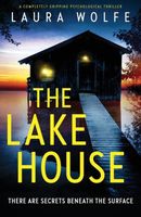 Cover of The Lake House by Laura Wolfe