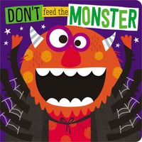Don't Feed The Monster
