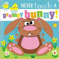 Never Touch a Grumpy Bunny!
