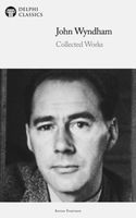 Delphi Collected Works of John Wyndham Illustrated
