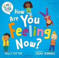 Cover of How Are You Feeling Now? by Molly Potter