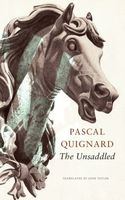 Cover of The Unsaddled by Pascal Quignard