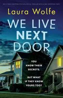 Cover of We Live Next Door by Laura Wolfe