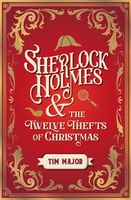 Sherlock Holmes and The Twelve Thefts of Christmas