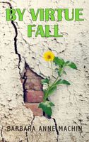 Cover of By Virtue Fall by Barbara MacHin