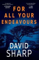 Cover of For All Your Endeavours by David Sharp