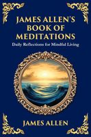 James Allen's Book of Meditations