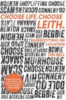 Cover of Choose Life Choose Leith by Tim Bell