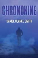 Cover of The Chronokine by Daniel Clarke Smith