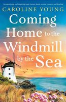Cover of Coming Home to the Windmill by the Sea by Caroline Young