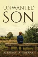 Cover of Unwanted Son by Gabriella Murray