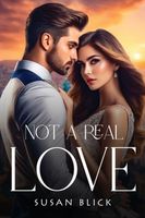 Cover of Not A Real Love by Susan Blick