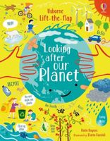 Cover of Lift-the-Flap Looking After Our Planet by Katie Daynes