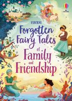 Cover of Forgotten Fairy Tales of Family and Friendship by Mary Sebag-Montefiore