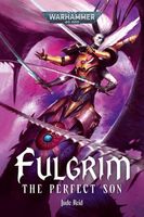 Cover of Fulgrim: The Perfect Son by Jude Reid