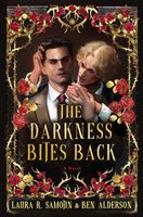 Cover of The Darkness Bites Back by Alderson, Ben; Samotin, Laura R.