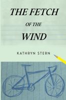 Cover of The Fetch of the Wind by Kathryn Stern