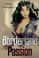 Cover of Borderland Passion by Daniel Thompson