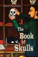 Cover of The Book of Skulls by David Hutchison