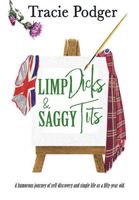 Limp Dicks & Saggy Tits