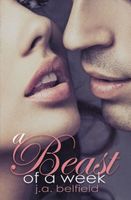 Cover of A Beast Of A Week by J.A. Belfield