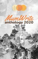 Cover of MumWrite Anthology 2020 by Nikki Dudley