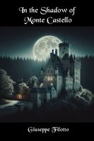 Cover of In the Shadow of Monte Castello by Giuseppe Filotto