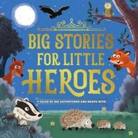 Big Stories for Little Heroes