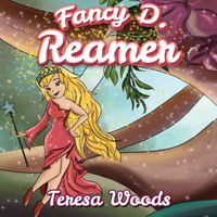 Cover of Fancy D. Reamer by Teresa Woods