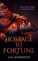 Cover of Hostage to Fortune by L.M. Somerton