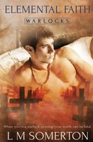 Cover of Elemental Faith by L.M. Somerton