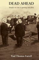 Cover of Dead Ahead Paul by Thomas Farrell