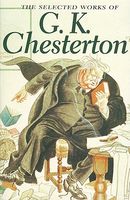 Selected Works of Gk Chesterton