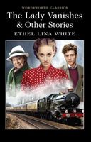 The Lady Vanishes & Other Stories