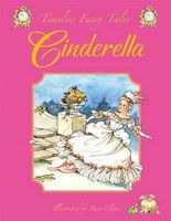 Cinderella: A Classic Fairy Tale. for Ages 4 and Up.