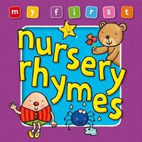 My First Nursery Rhymes Board Book: Bright and Colorful First Topics Make Learning Easy and Fun. for Ages 0-3.