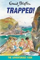 Off with the Adventurous Four // Trapped!