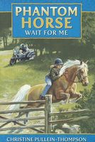 Cover of Wait for Me by Christine Pullein-Thompson