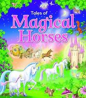 Tales Of Magical Horses