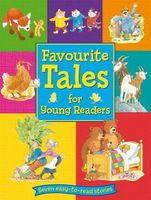 Favourite Tales for Young Readers: Much Loved Traditional Stories, Ideal for Young Readers. for Ages 5 and Up.