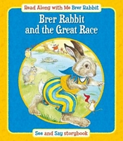 Brer Rabbit And The Great Race; & How Brer Rabbit Lost His Tail