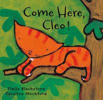 Cover of Come Here, Cleo! by Caroline Mockford