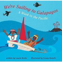 Cover of We're Sailing to Galapagos: A Week in the Pacific by Laurie Krebs