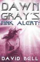 Dawn Gray's Pink Alert!