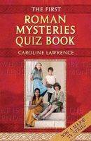 The First Roman Mysteries Quiz Book