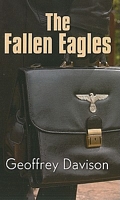 Cover of The Fallen Eagles by Geoffrey Davison