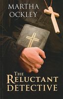 Cover of The Reluctant Detective by Martha Ockley