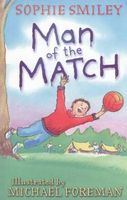 Cover of Man of the Match by Sophie Smiley